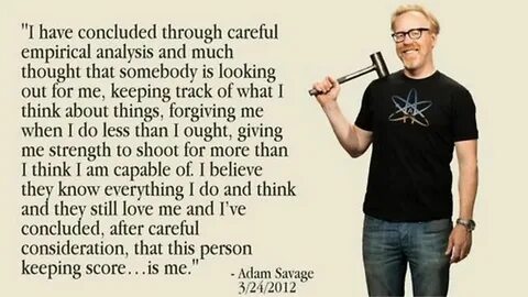 Adam is a bro and my idol. Atheist quotes, Famous atheists, 