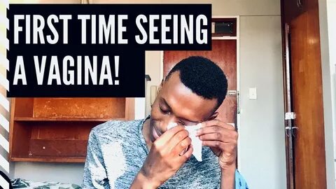 First Time Seeing A Vagina 😭 South African Youtuber - YouTub