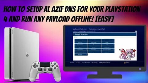 How To Setup Al Azif DNS For Your PlayStation 4 And Run Any 