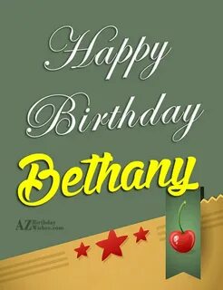 Happy Birthday Bethany - AZBirthdayWishes.com