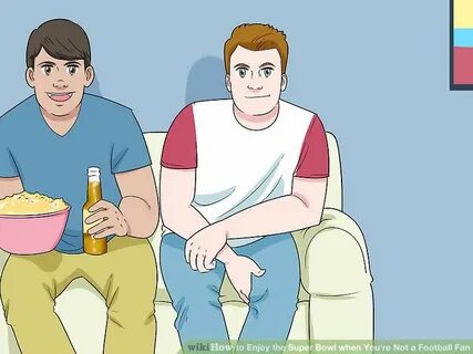 How to Enjoy the Super Bowl when You're Not a Football Fan