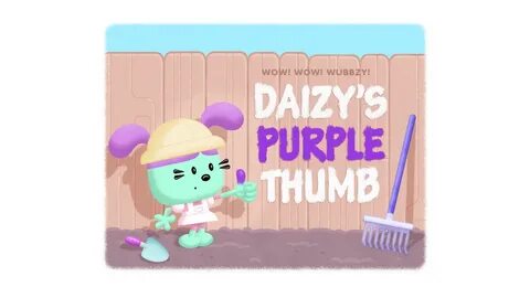 Daizy's Purple Thumb Wubbzypedia Fandom