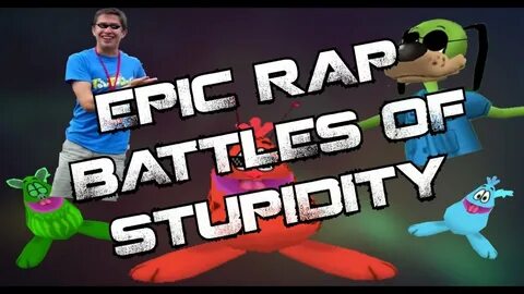 EPIC RAP BATTLES OF STUPIDITY - YouTube