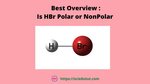 Best Overview: Is HBr Polar or Nonpolar? - Science Education