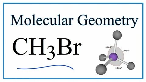CH3Br (Bromomethane) Molecular Geometry, Bond Angles - YouTu