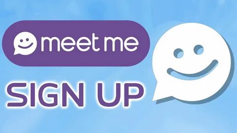 Meet Me Sign up 2018/ How to Create Meetme Account Meet Me A
