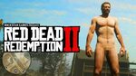 How to be Naked in Red Dead Redemption 2 (Arthur Morgan is a