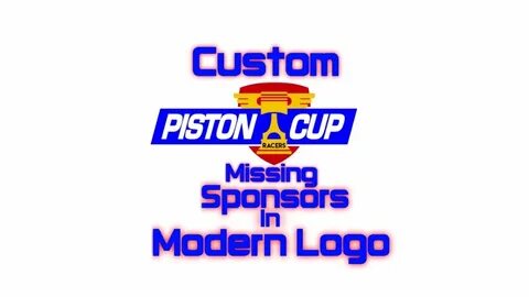 Missing Piston Cup Sponsors in Modern Form - YouTube