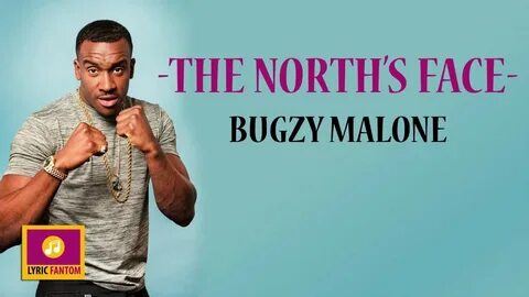 Bugzy Malone - The Norths Face (LYRICS) - YouTube