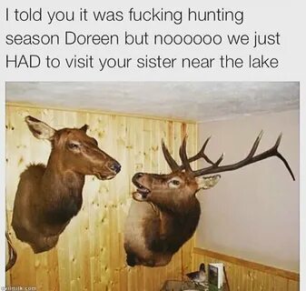 My.Evilmilk Told You It Was Hunting Season