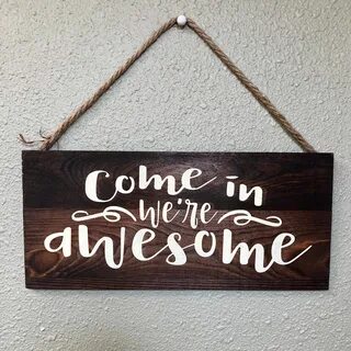 Come in We're Awesome Hanging Door Sign. FREE SHIPPING. Etsy