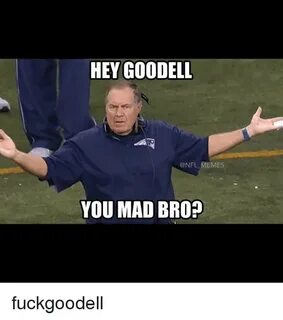HEY GOODELL EMES YOU MAD BRO? Fuckgoodell Meme on astrologym