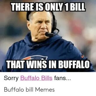 THEREISONLY1 BILL THAT WINS IN BUFFALO Sorry Buffalo Bills F