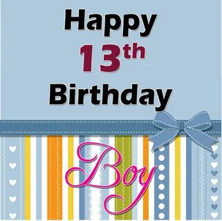 Happy 13th Birthday Wishes for Son, Daughter, Girl, Boy Imag