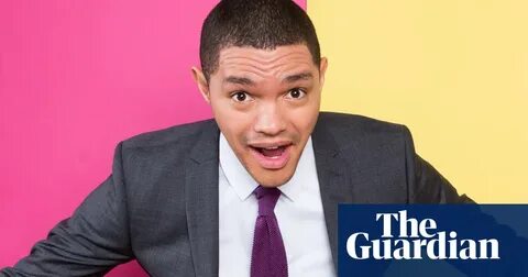 Trevor Noah: 'It’s easier to be an angry white man than an a