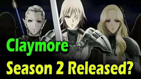 Claymore Season 2 Release date ? Everything You Need Know - 