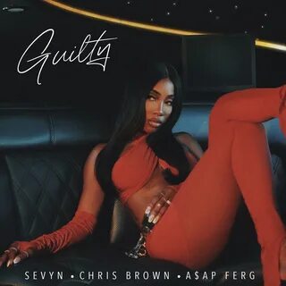 Guilty - Sevyn Streeter/Chris Brown/A $AP Ferg - 单 曲 - 网 易 云