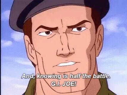 Knowing Is Half The Battle Gi Joe GIFs Tenor