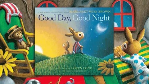 GOOD DAY, GOOD NIGHT Book Trailer From the Author of GOODNIG