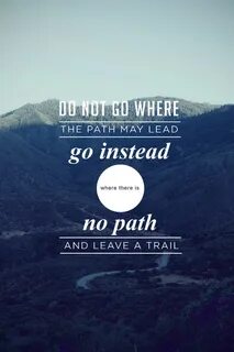 No Path ! By ashlynne.herrin Inspirational graduation quotes