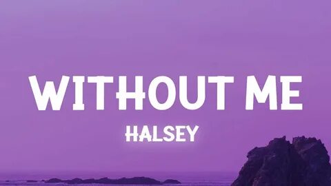 Halsey - Without Me (Lyrics) Chords - Chordify