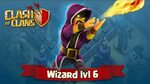 Clash of clans - Wizard lvl 6 troop upgrade! ( New download 