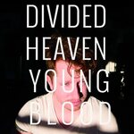 Divided Heaven’s Youngblood: Album Review - ink magazine