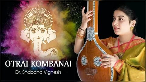 Otrai kombanai Dr. Shobana Vignesh - YouTube Music