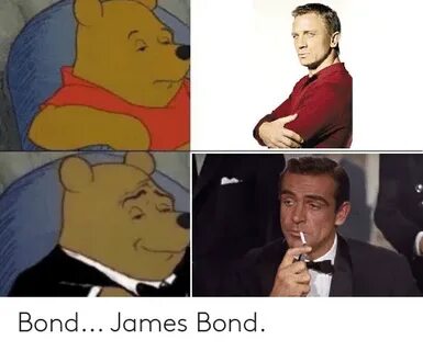 Bond James Bond James Bond Meme on astrologymemes.com