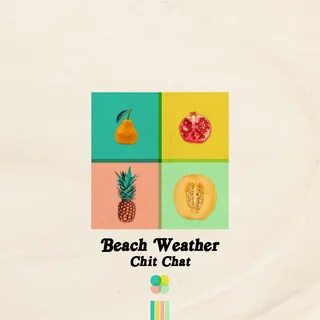 Album Review: Beach Weather - Chit Chat - idobi Network