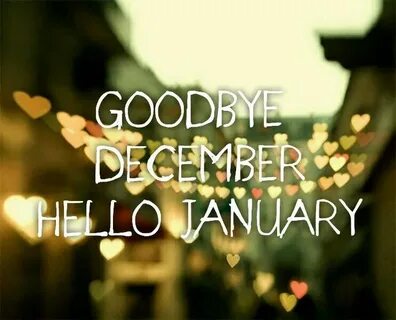 Goodbye December...Hello January **MY MEME** Hope u like it!