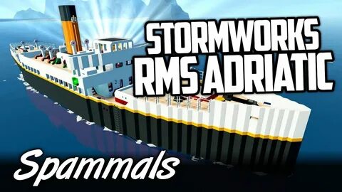 Stormworks RMS Adriatic! - YouTube
