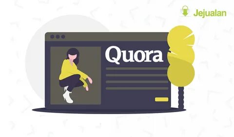 Cara Menggunakan Quora Untuk Mendapatkan Ide Tulisan Blog