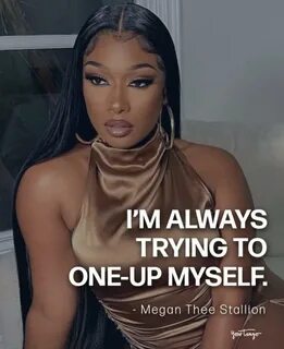 80 Best Megan Thee Stallion Quotes, Lyrics & Captions YourTa