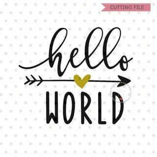 Hello world SVG hello I'm new here svg dxf and png Etsy