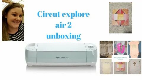 Cricut explore air 2 unboxing - YouTube