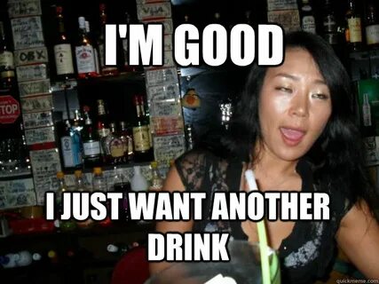 Drunk Asian Girl memes quickmeme