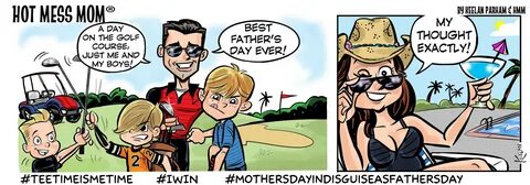 Hot Mess Mom Comic- Happy Father’s Day! Hot Mess Mom- the Co