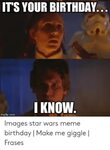 🐣 25+ Best Memes About Happy Birthday Meme Star Wars Happy B