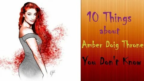 7 Things about Amber Doig Thorne (Julius Dein Girlfriend) - 
