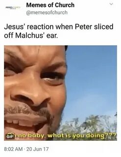 Memes of Church MEME URCH Ofchurch Jesus' Reaction When Pete