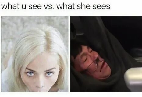 What You See vs What She Sees What You See vs. What She Sees