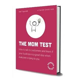 Rob Fitzpatrick’s "The Mom Test" review and key messages by 