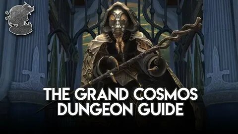 The Grand Cosmos Dungeon Guide FFXIV