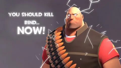 You should kill bind. Now! You Should Kill Yourself... Now! 
