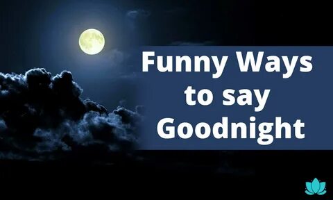 Cute Ways To Say Goodnight To Someone You Like