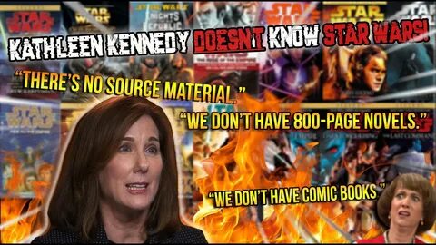 Kathleen Kennedy "There’s no source material or comic books 