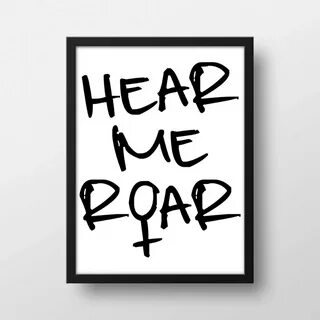 I am Woman Hear me Roar Art Print Hear me Roar Etsy