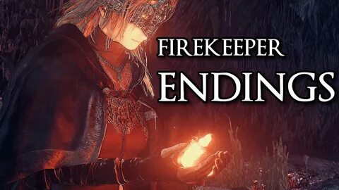 Dark Souls 3 Both Firekeeper Endings (The End of Fire) 1080p