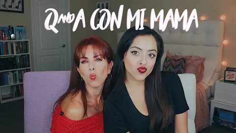 Q&A con mi mamá! - YouTube